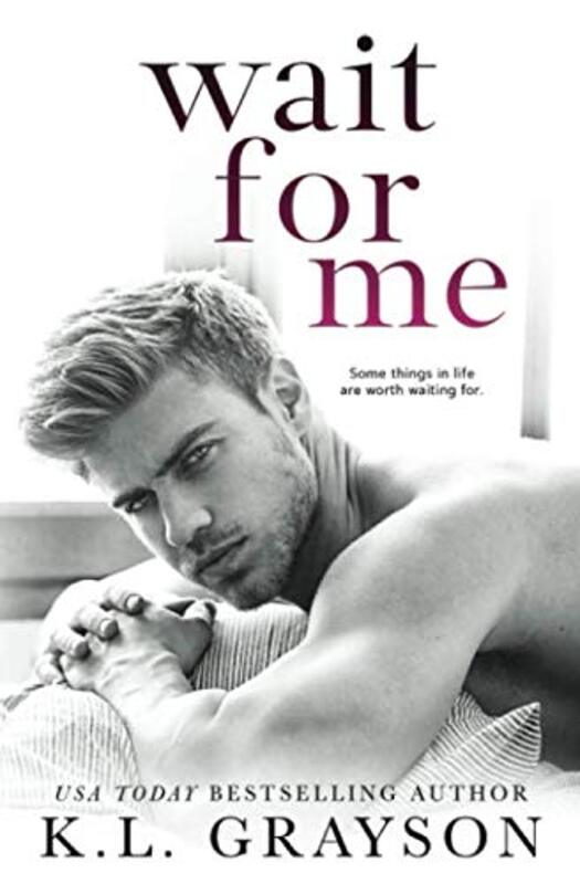 Book cover for "Wait For Me" by KL Grayson
