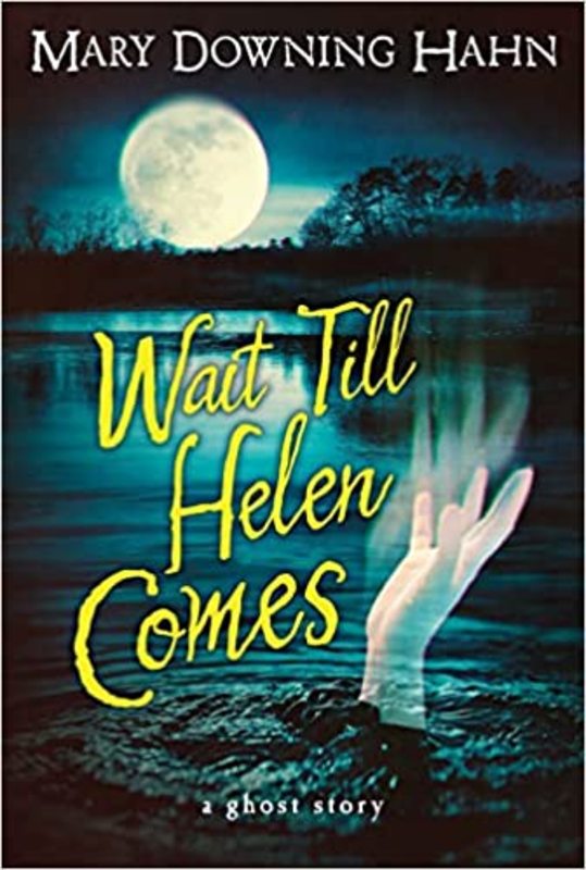 Book cover for "Wait Till Helen Comes" by Mary Downing Hahn
