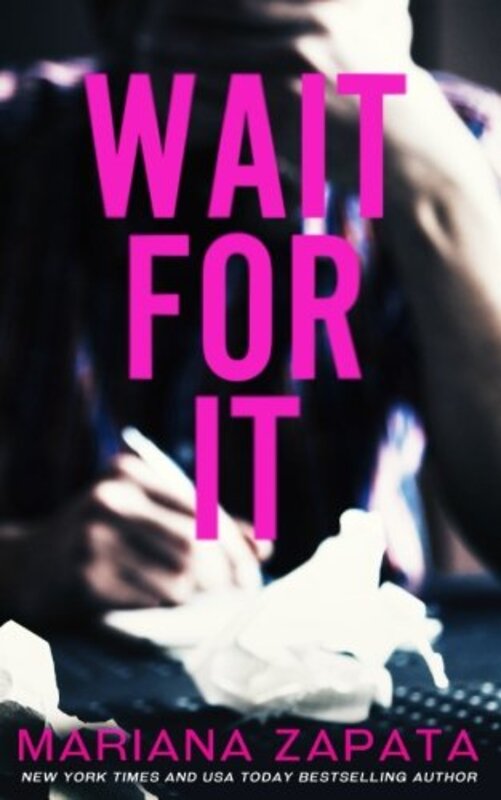 Book cover for "Wait for It" by Mariana Zapata