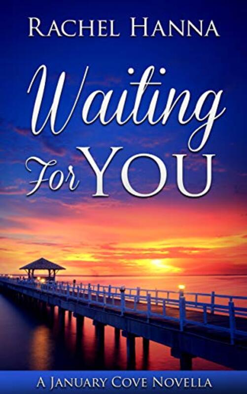Book cover for "Waiting For You" by Rachel Hanna
