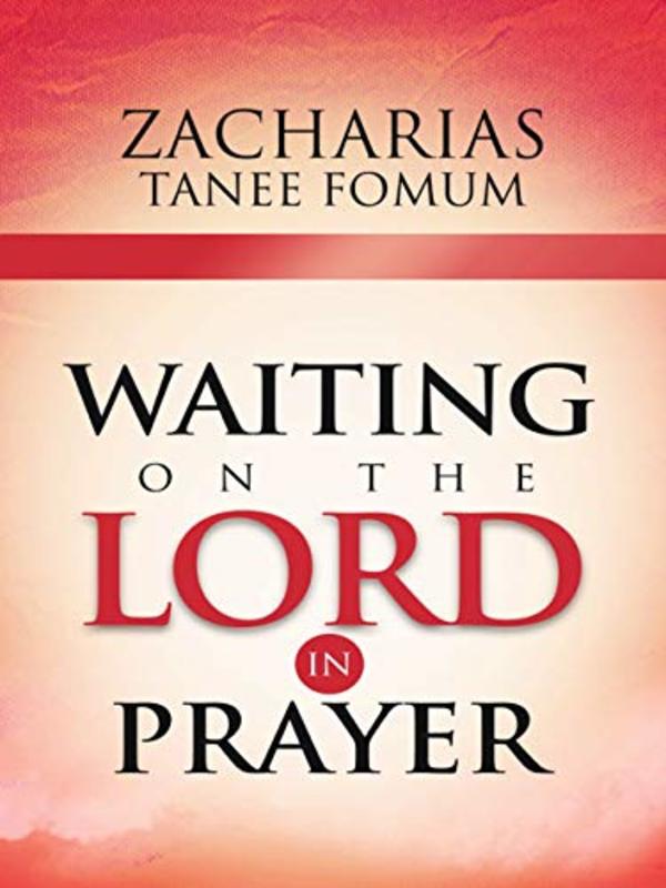 Book cover for "Waiting On The Lord In Prayer" by Zacharias Tanee Fomum