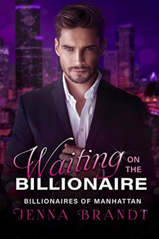 Book cover for "Waiting on the Billionaire" by Jenna Brandt