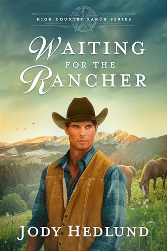 Book cover for "Waiting for the Rancher" by Jody Hedlund