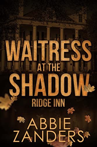 Book cover for "Waitress at the Shadow Ridge Inn" by Abbie Zanders
