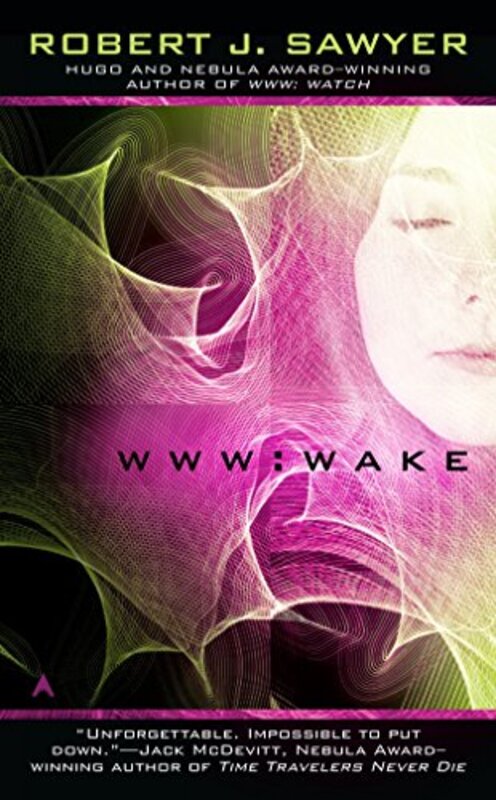 Book cover for "Wake" by Robert J Sawyer