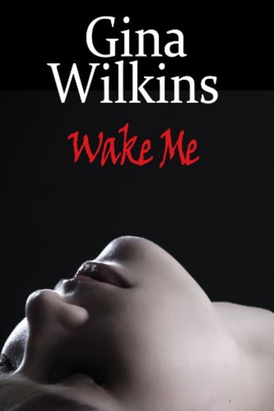 Book cover for "Wake Me" by Gina Ferris Wilkins