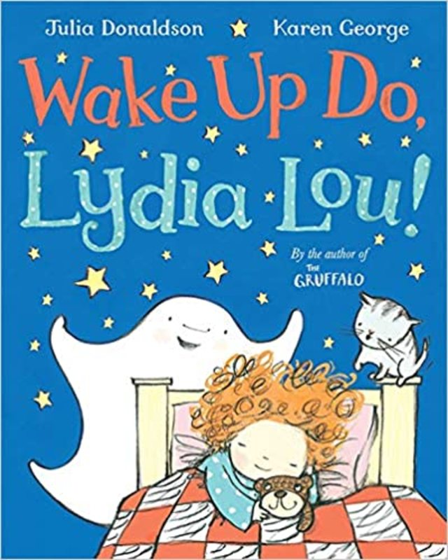 Book cover for "Wake Up Do, Lydia Lou!" by Julia Donaldson