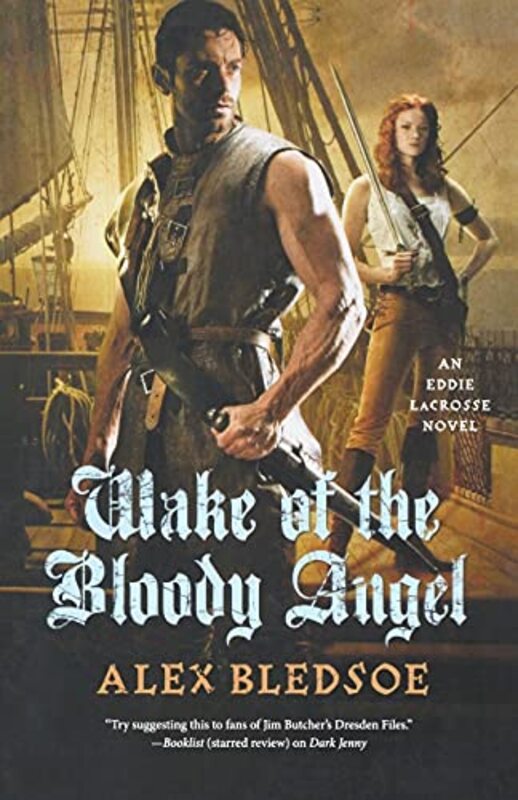 Book cover for "Wake of the Bloody Angel" by Alex Bledsoe