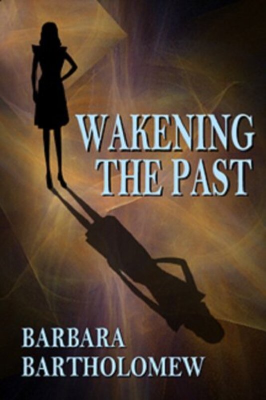 Book cover for "Wakening the Past" by Barbara Bartholomew