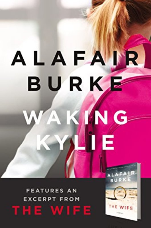 Book cover for "Waking Kylie" by Alafair Burke