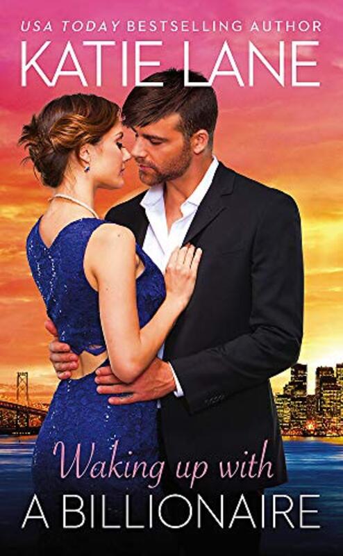 Book cover for "Waking Up With a Billionaire" by Katie Lane