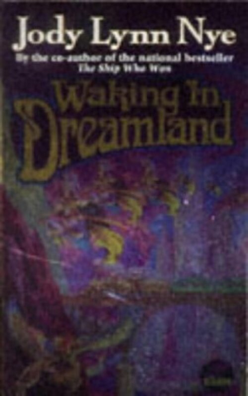 Book cover for "Waking in Dreamland" by Jody Lynn Nye