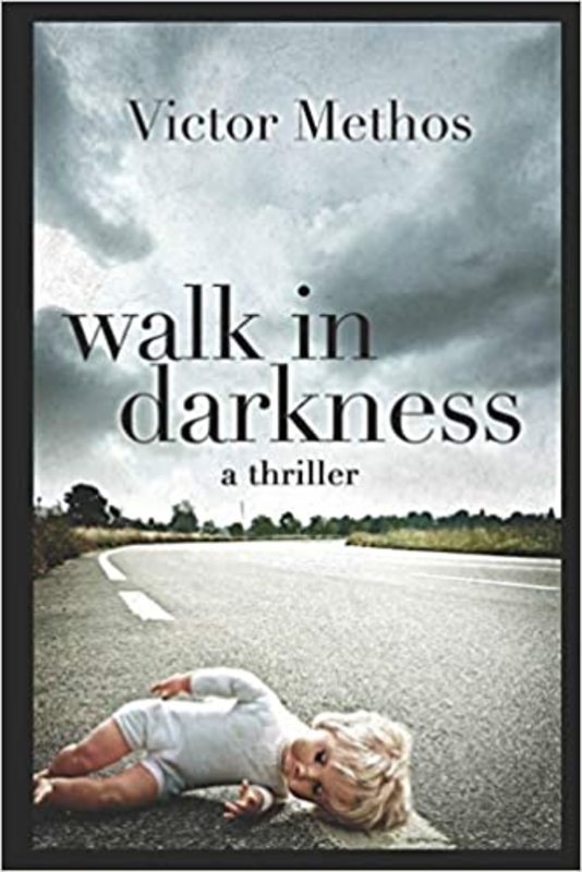 Book cover for "Walk In Darkness" by Victor Methos