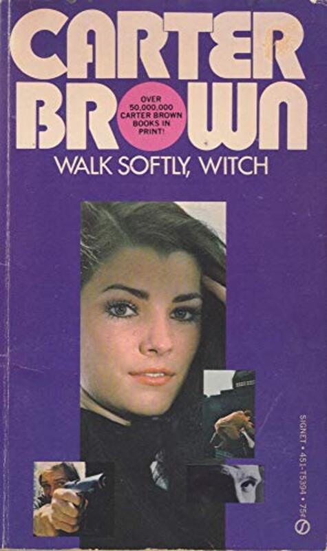 Book cover for "Walk Softly, Witch" by Carter Brown