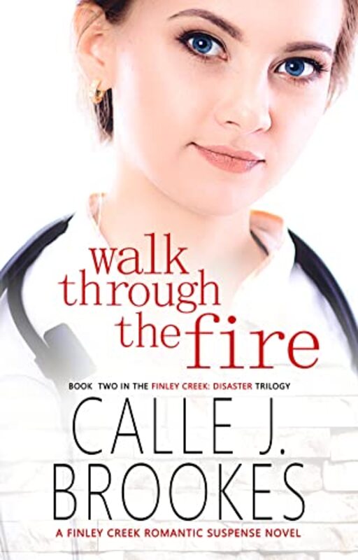 Book cover for "Walk Through the Fire" by Calle J Brookes