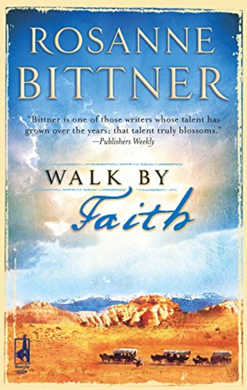 Book cover for "Walk by Faith" by Rosanne Bittner