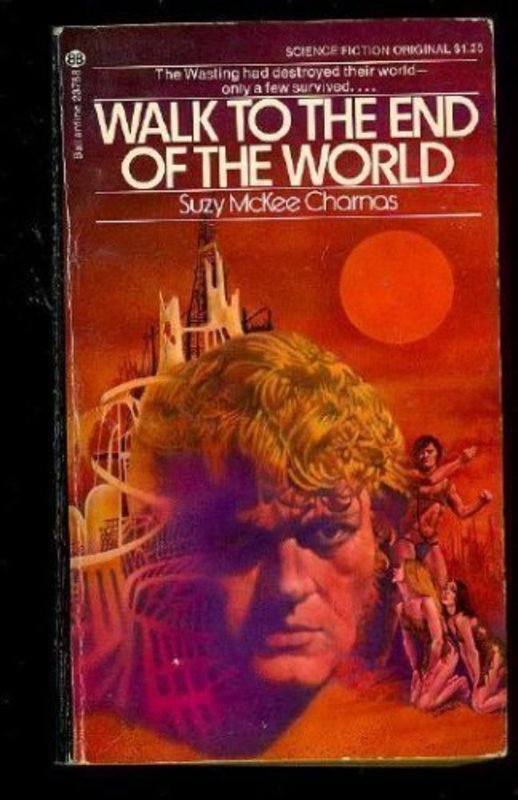 Book cover for "Walk to the End of the World" by Suzy McKee Charnas
