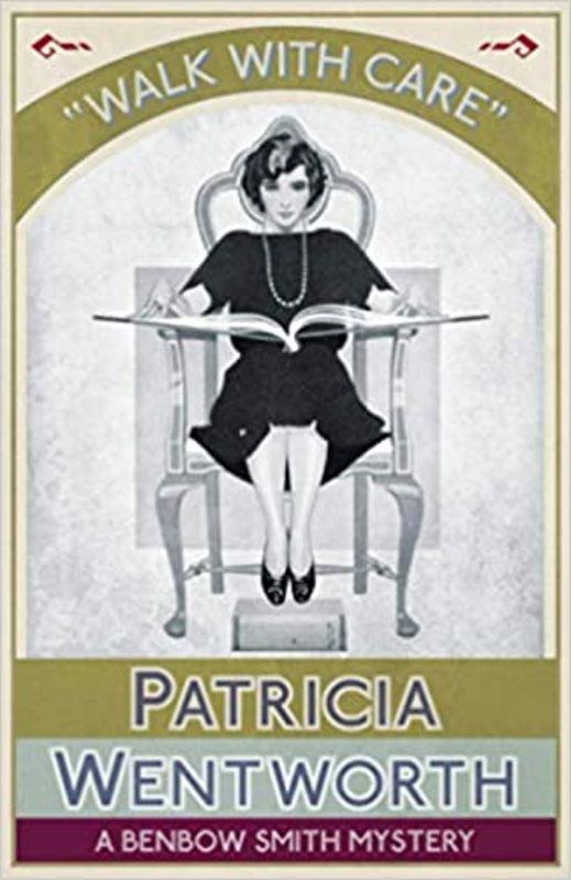 Book cover for "Walk with Care" by Patricia Wentworth