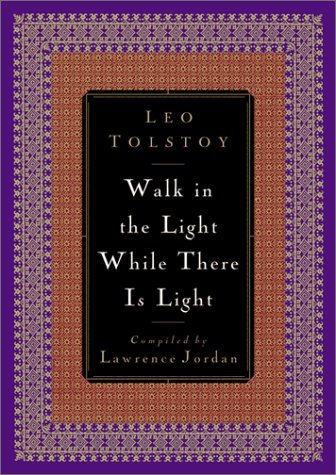 Book cover for "Walk in the Light While There is Light" by Leo Tolstoy