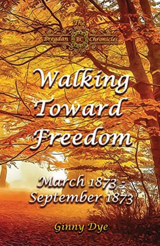 Book cover for "Walking Toward Freedom" by Ginny Dye