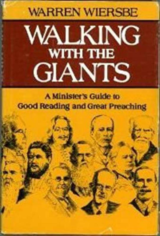 Book cover for "Walking with the Giants: A Minister's Guide to Good Reading and Great Preaching" by Warren W Wiersbe