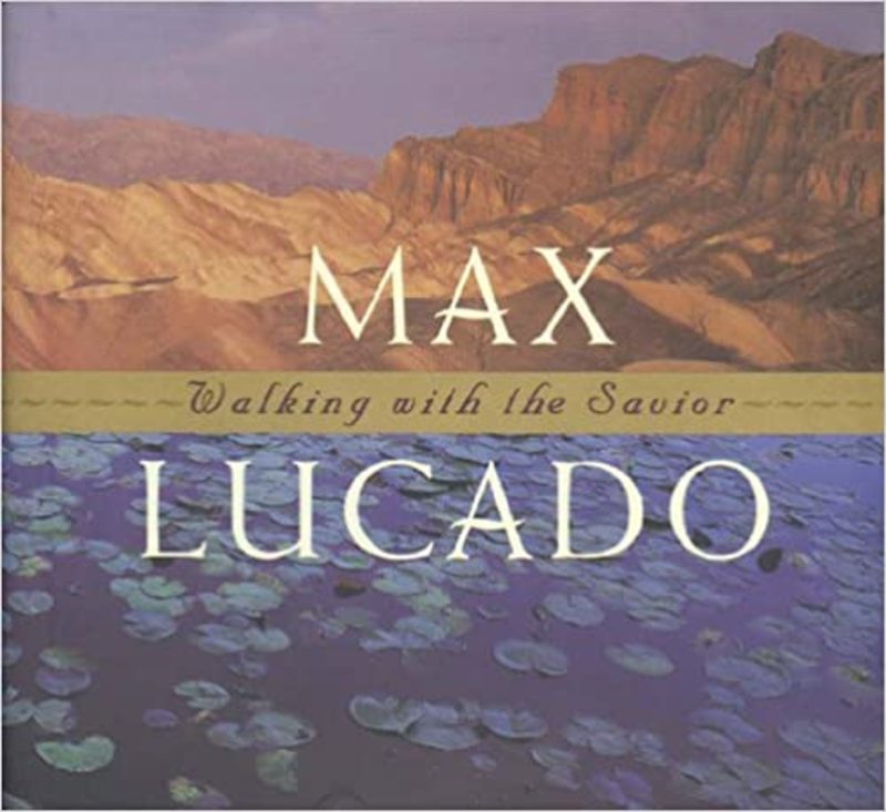 Book cover for "Walking with the Savior" by Max Lucado