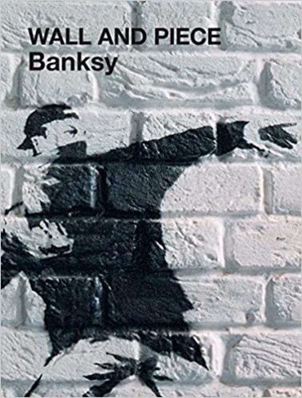 Book cover for "Wall and Piece" by Banksy