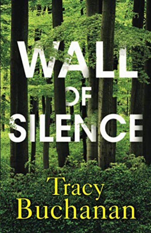 Book cover for "Wall of Silence" by Tracy Buchanan