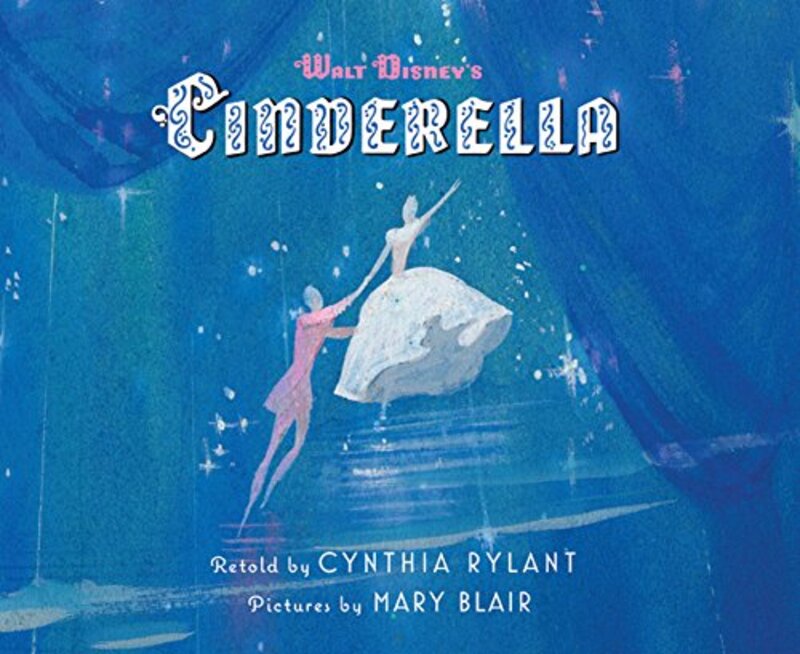 Book cover for "Walt Disney's - Cinderella" by Cynthia Rylant