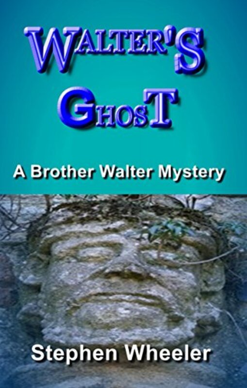 Book cover for "Walter's Ghost" by Stephen Wheeler