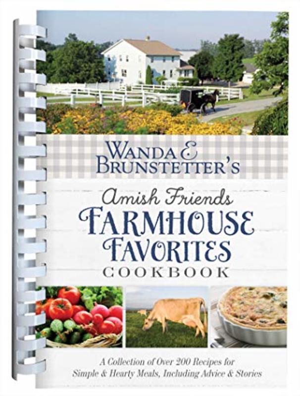 Book cover for "Wanda E. Brunstetter’s Amish Friends Farmhouse Favorites Cookbook" by Wanda E Brunstetter