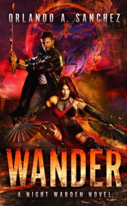 Book cover for "Wander-A Night Warden Novel" by Orlando A Sanchez