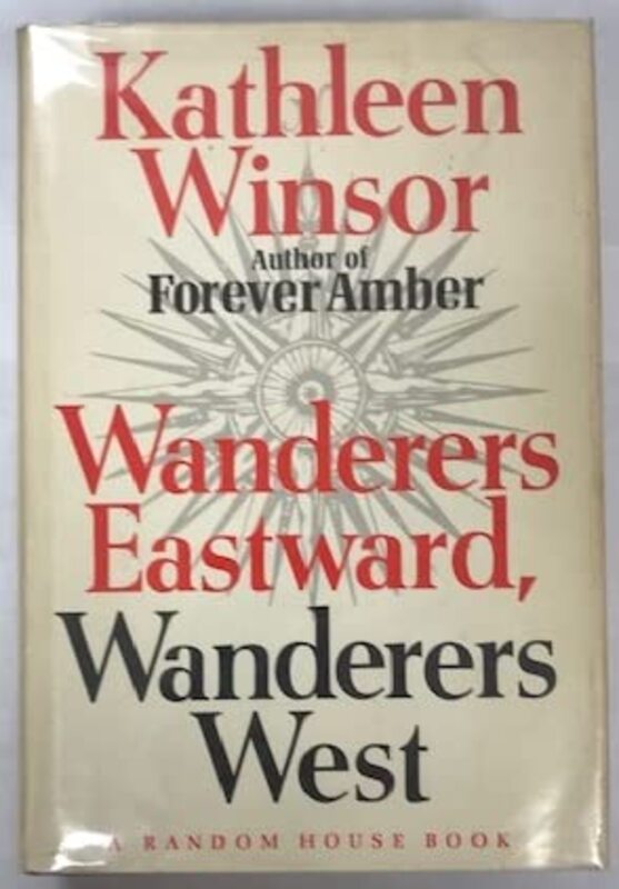 Book cover for "Wanderers Eastward, Wanderers West" by Kathleen Winsor