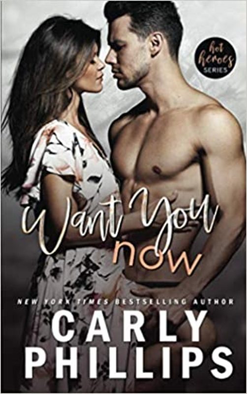 Book cover for "Want You Now" by Carly Phillips