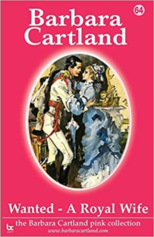 Book cover for "Wanted - A Royal Wife" by Barbara Cartland