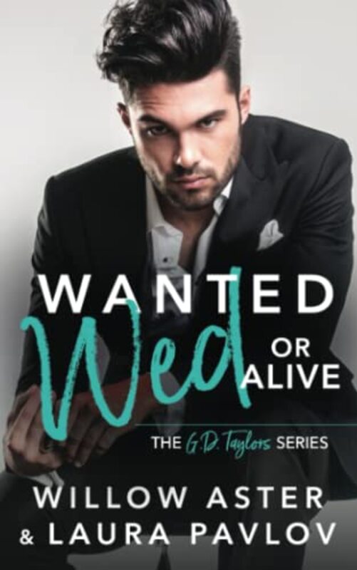Book cover for "Wanted Wed Or Alive" by Laura Pavlov