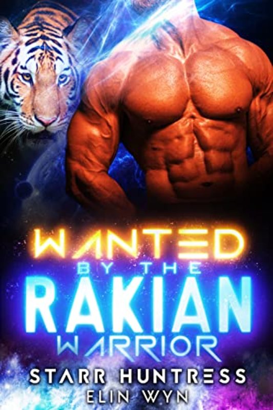 Book cover for "Wanted by the Rakian Warrior" by Starr Huntress