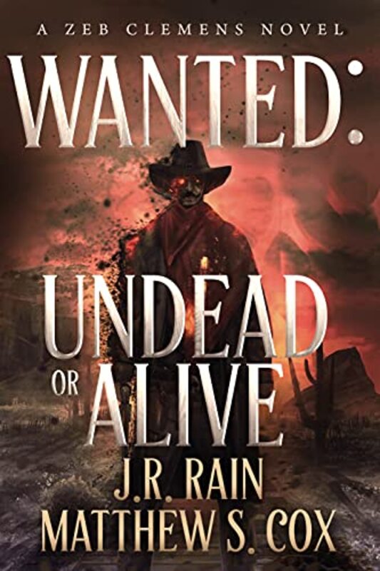 Book cover for "Wanted: Undead or Alive" by J R Rain