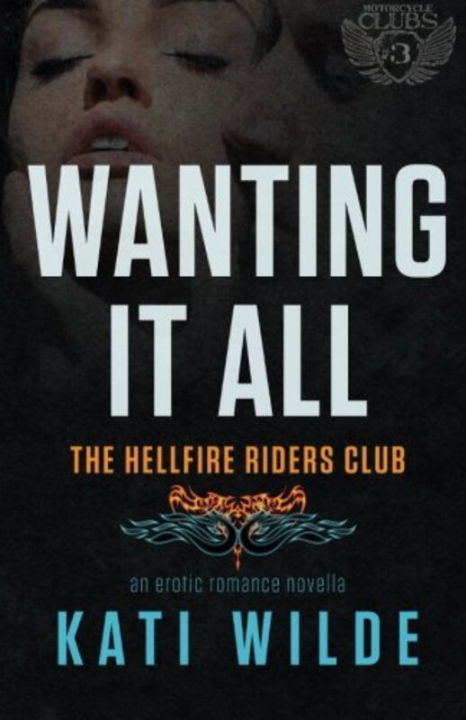 Book cover for "Wanting It All" by Kati Wilde