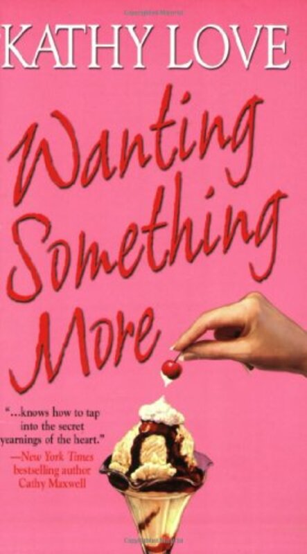 Book cover for "Wanting Something More" by Kathy Love