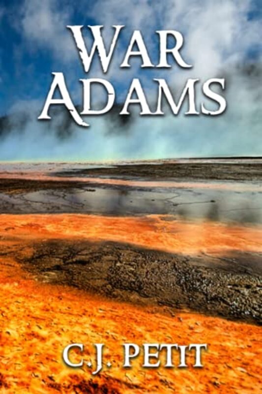Book cover for "War Adams" by CJ Petit