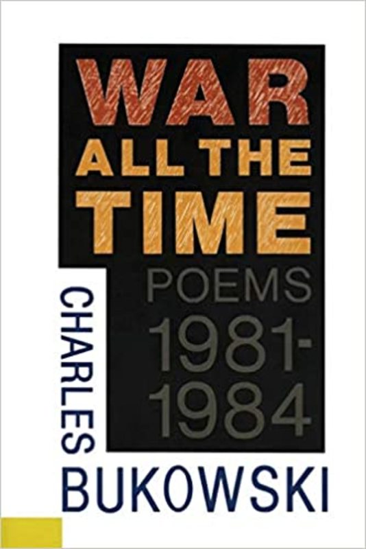 Book cover for "War All the Time" by Charles Bukowski