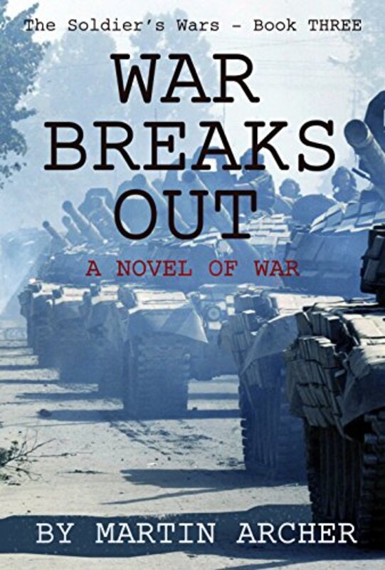 Book cover for "War Breaks Out" by Martin Archer