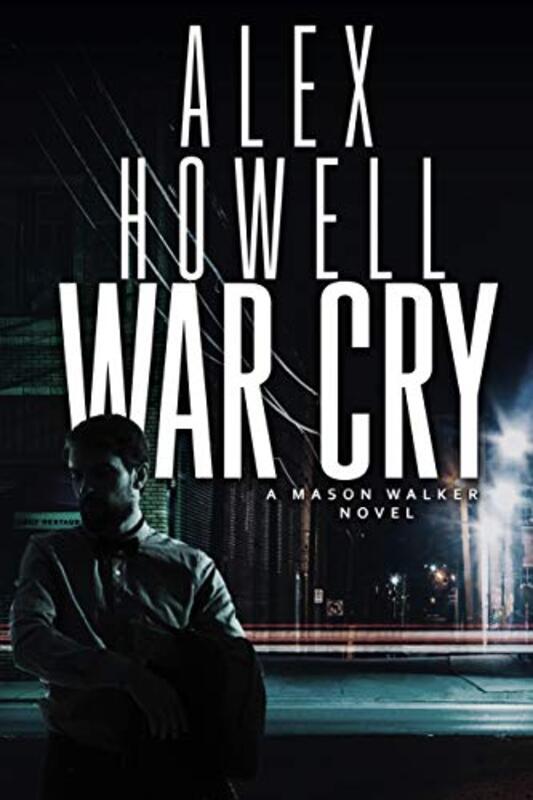 Book cover for "War Cry" by Alex Howell