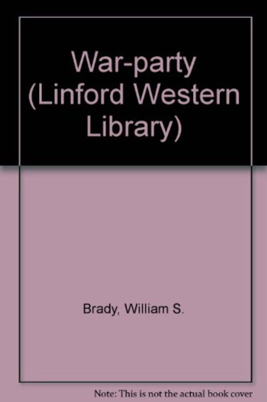 Book cover for "War Party" by William S Brady