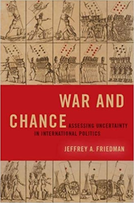 Book cover for "War and Chance" by Jeffrey A. Friedman