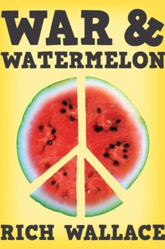 Book cover for "War and Watermelon" by Rich Wallace
