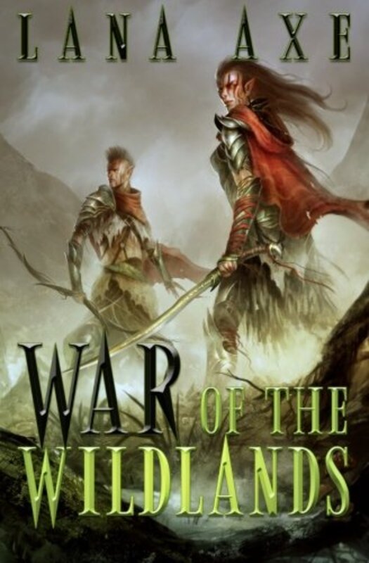 Book cover for "War of the Wildlands" by Lana Axe