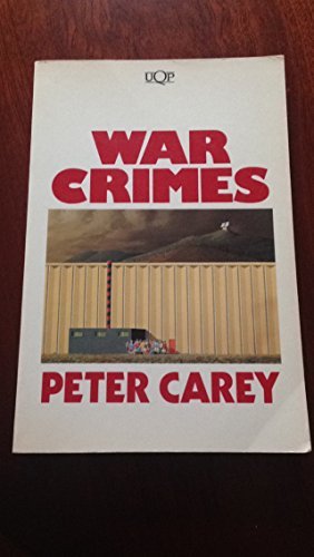 Book cover for "War Crimes" by Peter Carey