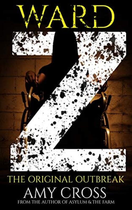 Book cover for "Ward Z" by Amy Cross